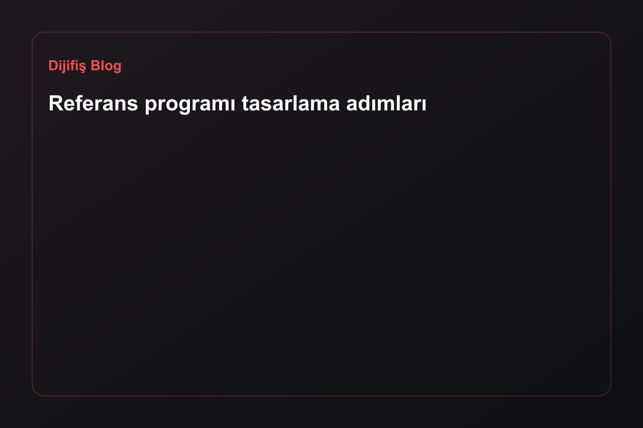 Referans programı tasarlama adımları